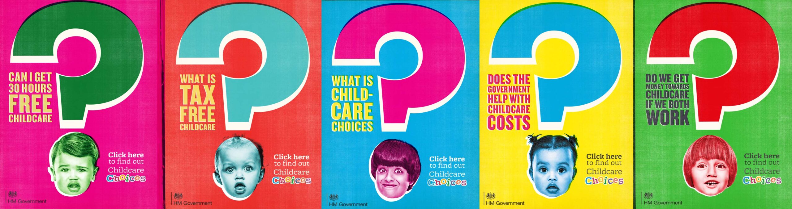 HMRC Childcare Choices – five campaign creatives side by side: Can I get 30 hours free childcare, What is Tax-Free Childcare, What is Childcare Choices, Does the government help with childcare costs, Do we get money towards childcare if we both work